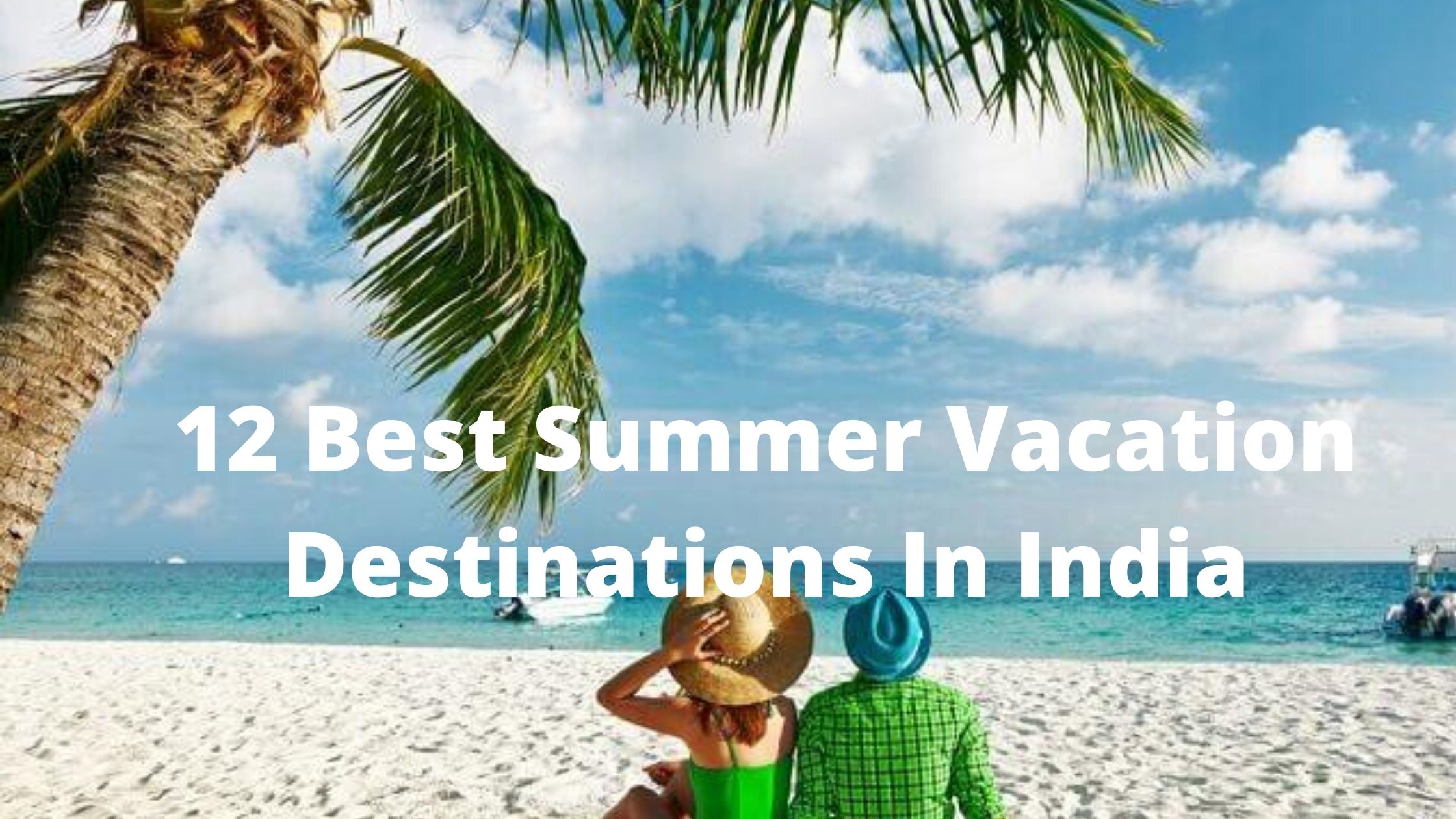 travel destinations in india in summer